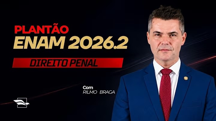 Plantão ENAM 2026.2 — Direito Penal, Parte Especial, Aula 2, com Rilmo Braga